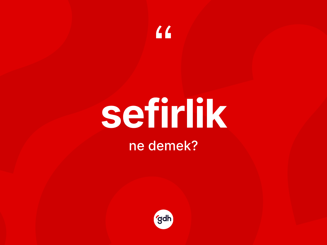 Sefirlik kelimesinin anlamı nedir? Sefirliğin sözlükteki anlamı nedir?