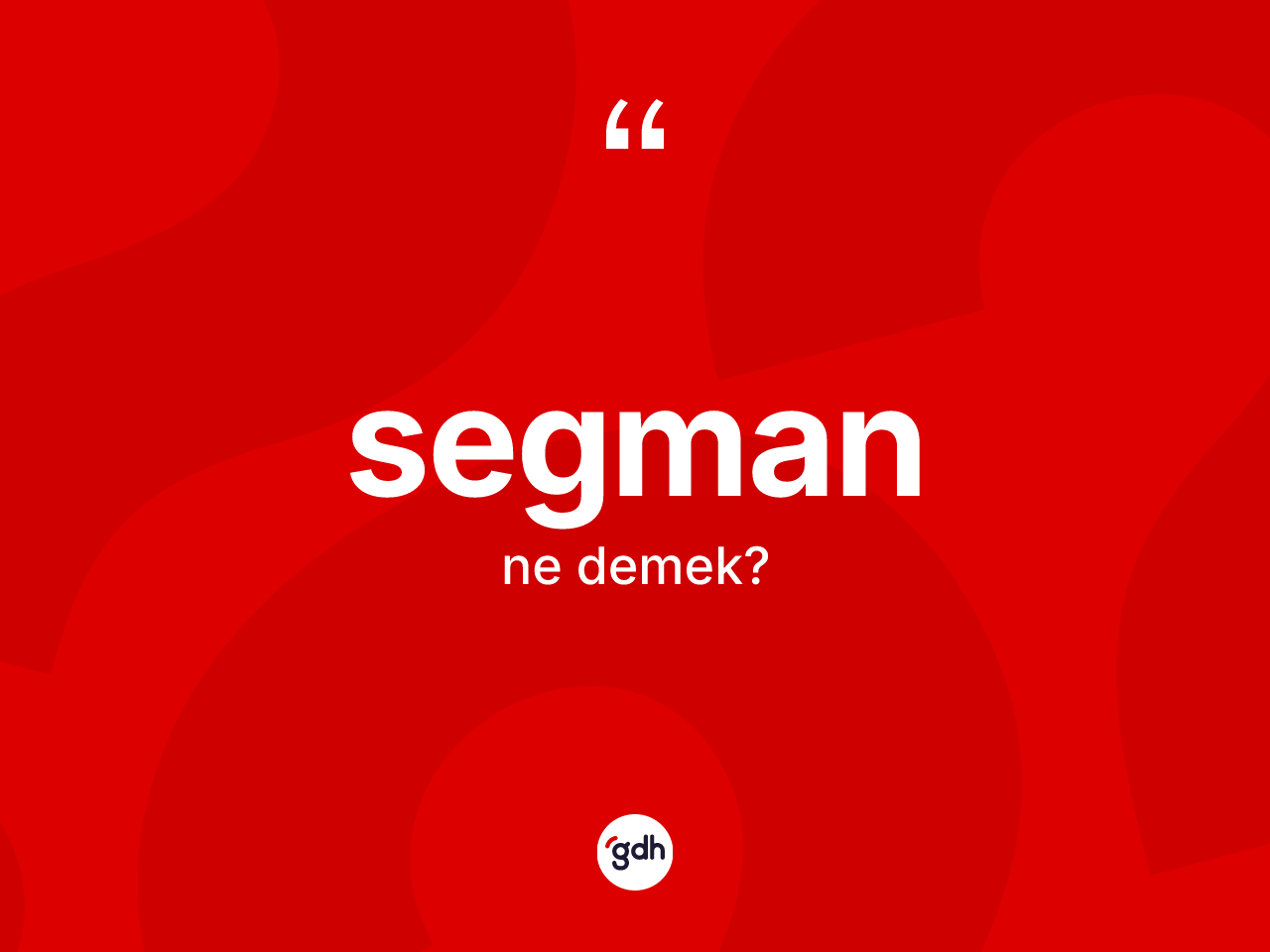 Segman kelimesinin sözlükteki tanımı nedir? Segman kelimesinin TDK anlamı nedir?