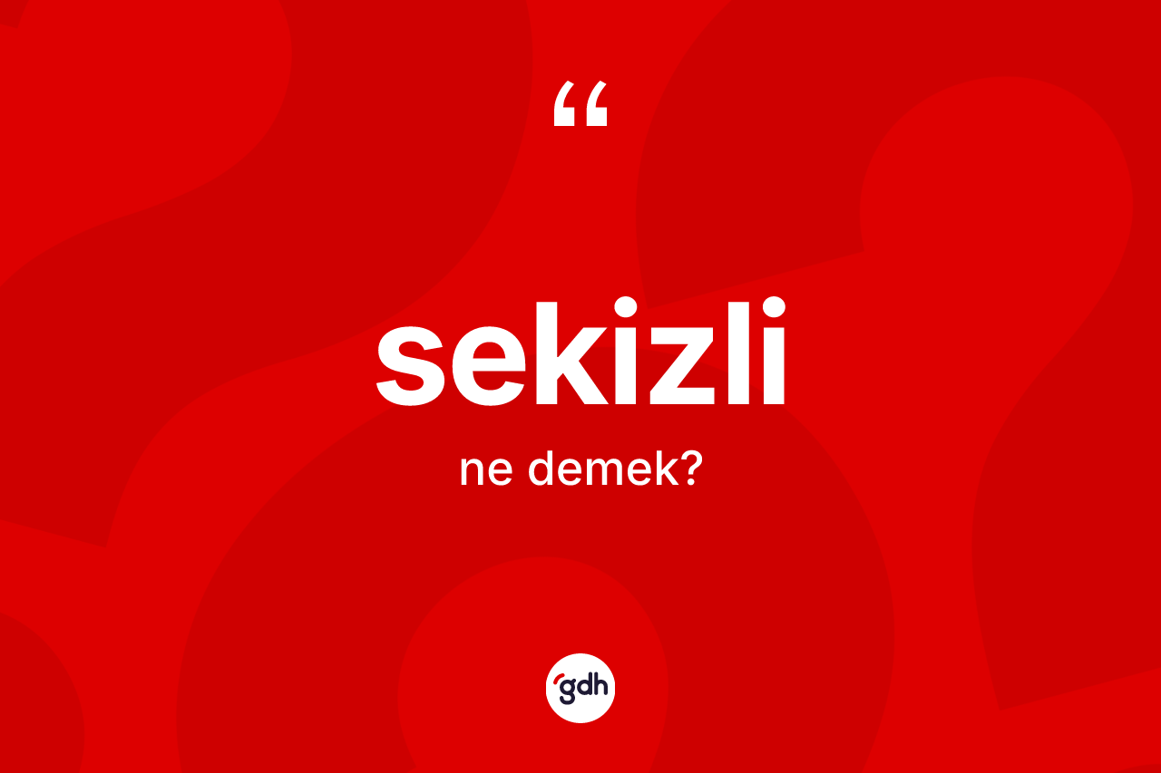 Sekizli nedir?