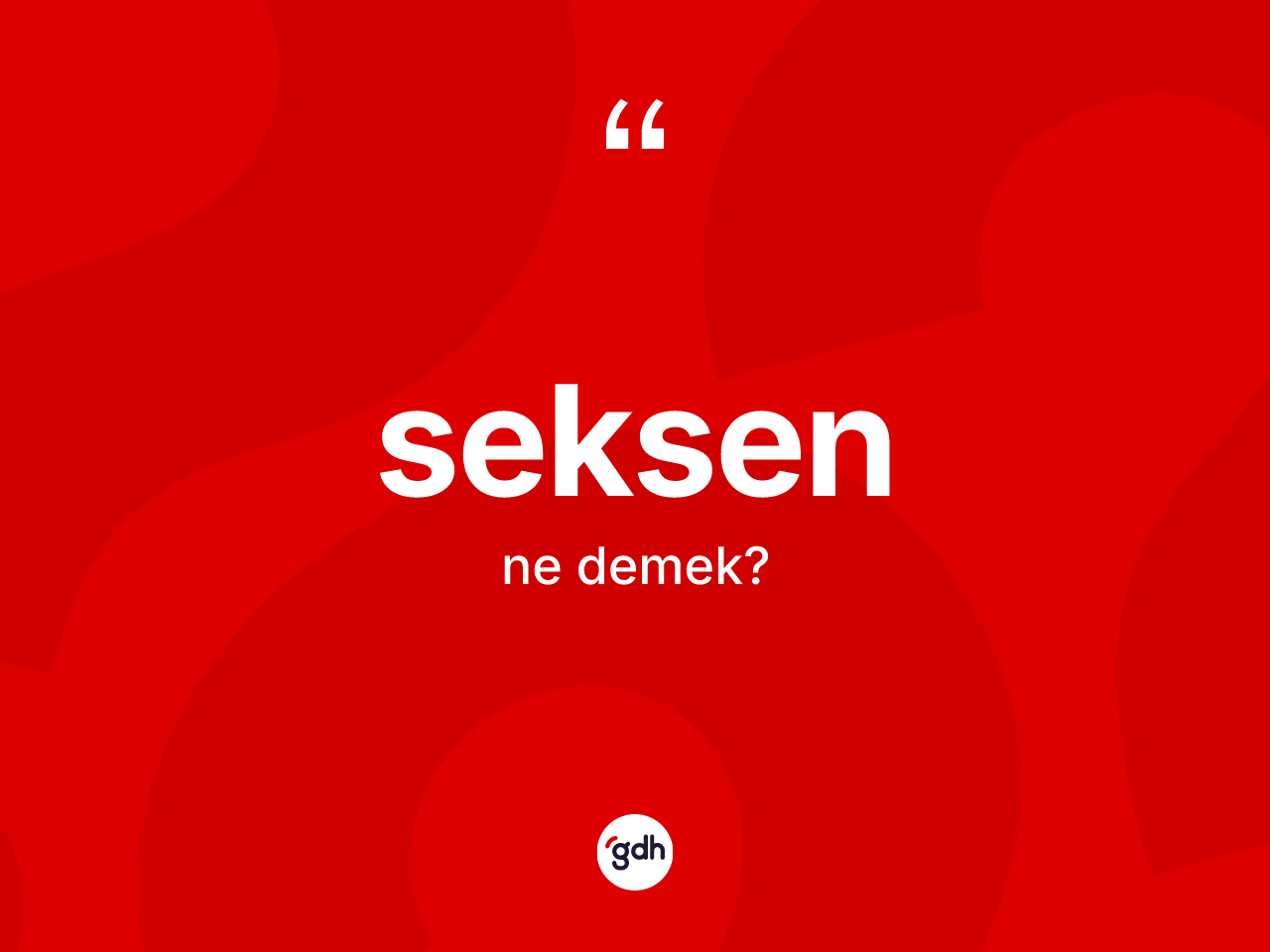 Seksen kelimesinin sözlükteki tanımı nedir? Seksen kelimesinin özellikleri nelerdir?