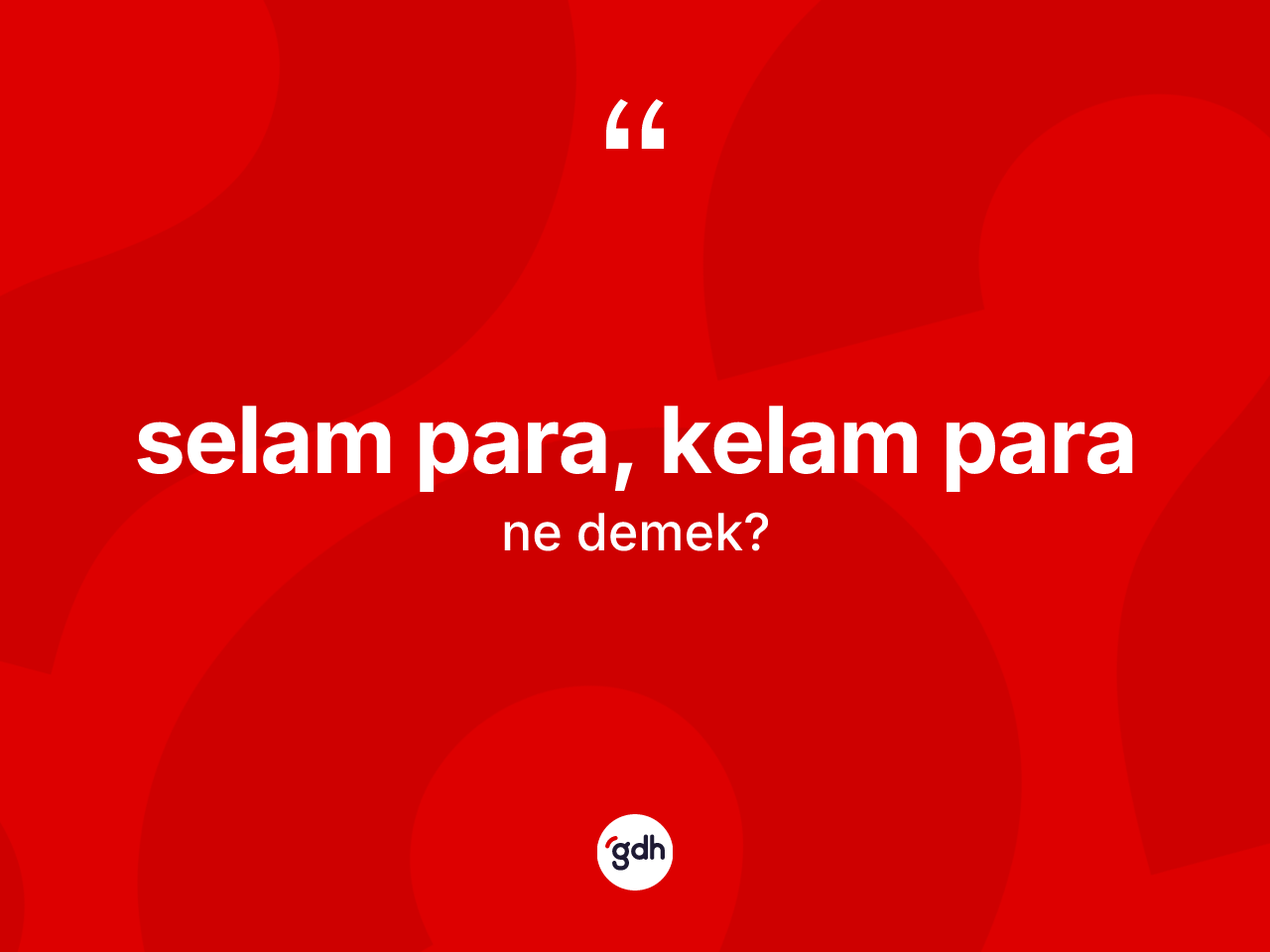 Selam para, kelam para ifadesinin sözlükteki anlamı nedir? Selam para, kelam para ifadesinin sözlük anlamı nedir?