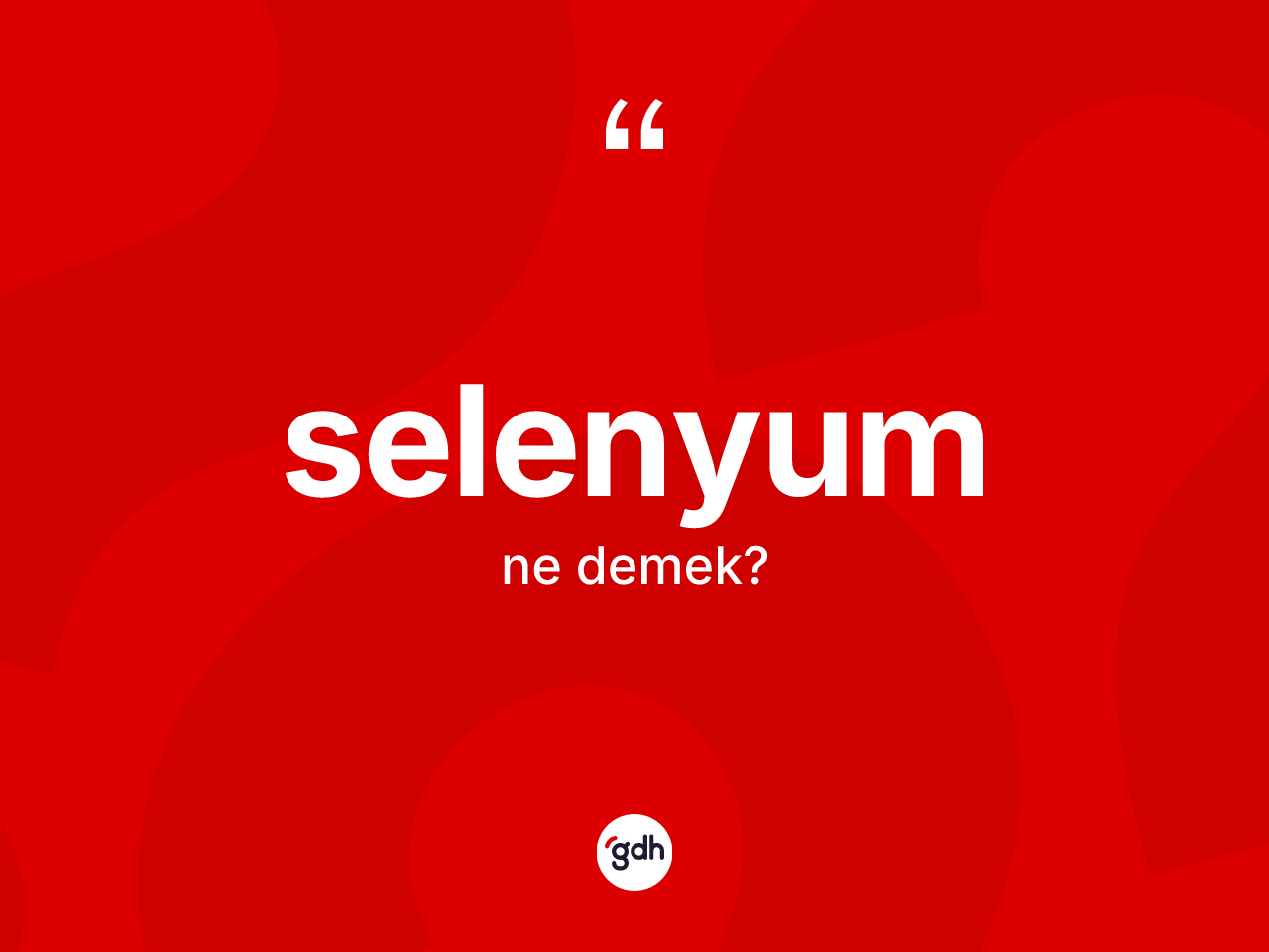 Selenyum nedir? Selenyum kelimesinin TDK anlamı nedir?