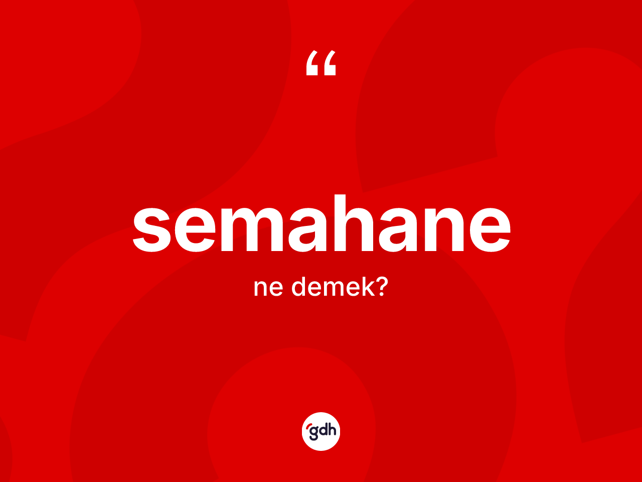 Semahane kelimesinin tanımı nedir? Semahane kelimesinin TDK anlamı nedir?