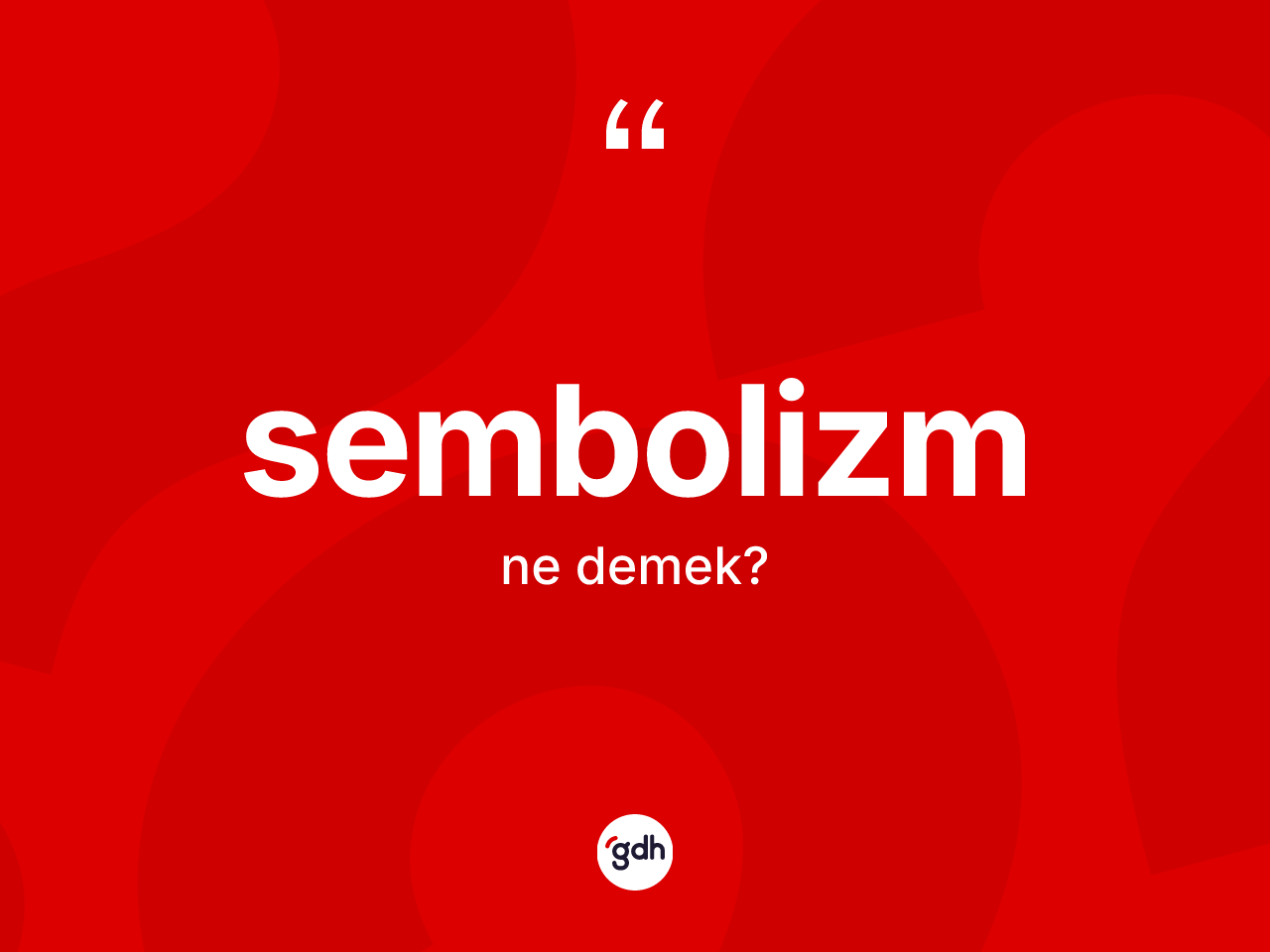 Sembolizm kelimesinin sözlükteki tanımı nedir? Sembolizmin TDK'ya göre anlamı nedir?