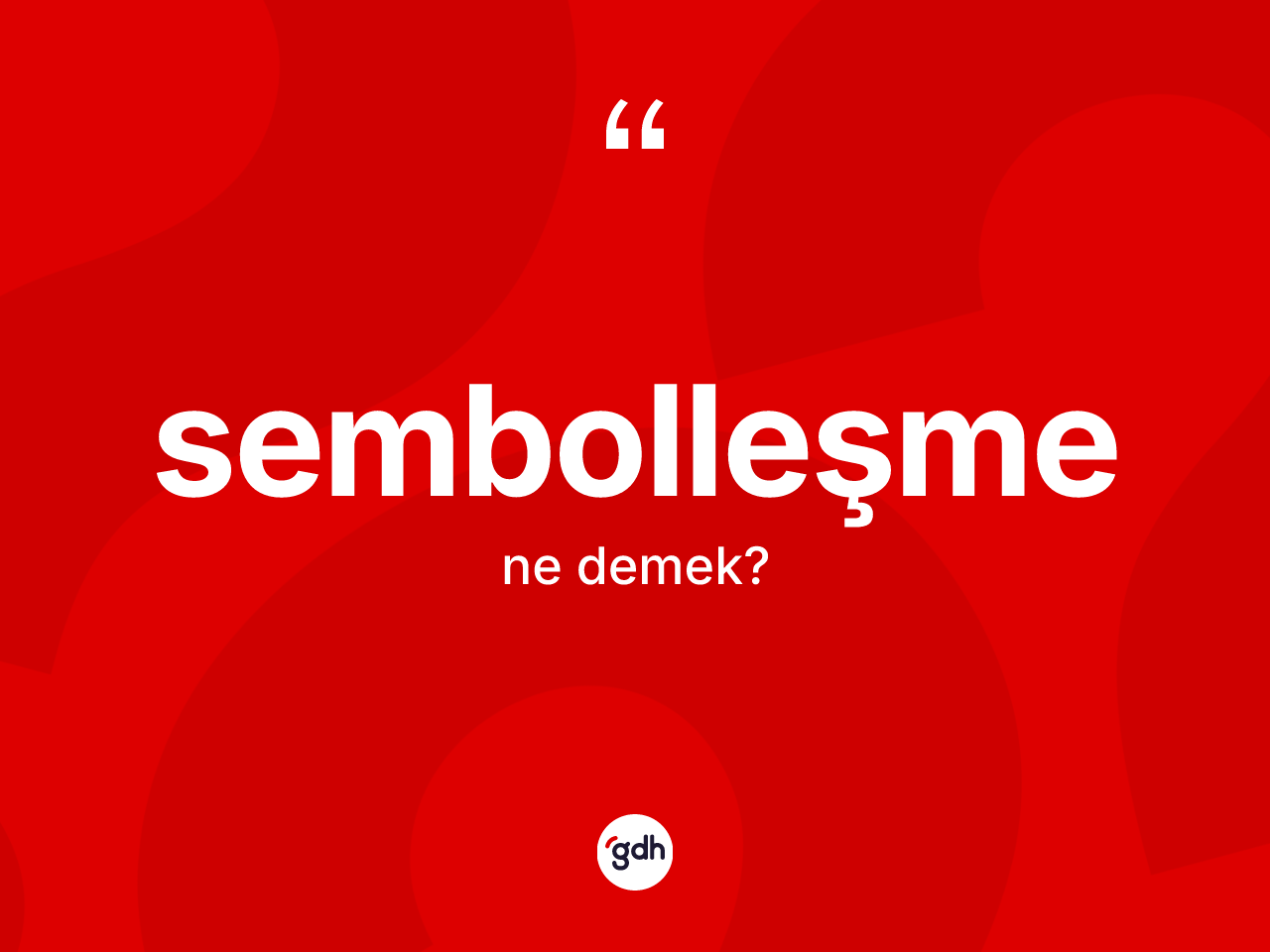 Sembolleşme ne anlama gelir? Sembolleşmenin kısaca tanımı nedir?