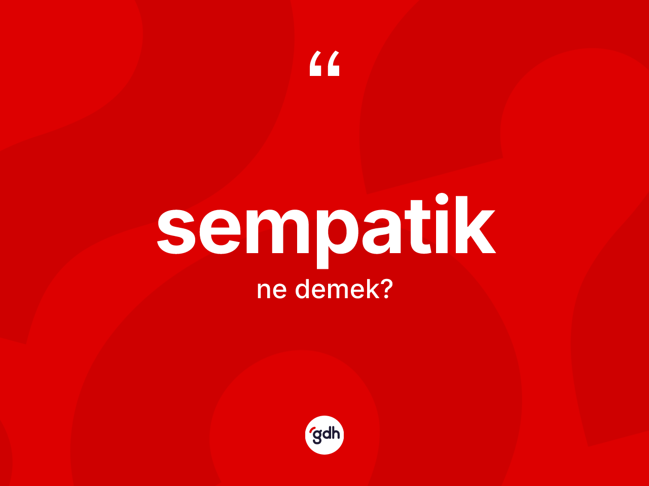 Sempatik kelimesinin sözlükteki tanımı nedir? Sempatik kelimesinin kaç farklı anlamı var?