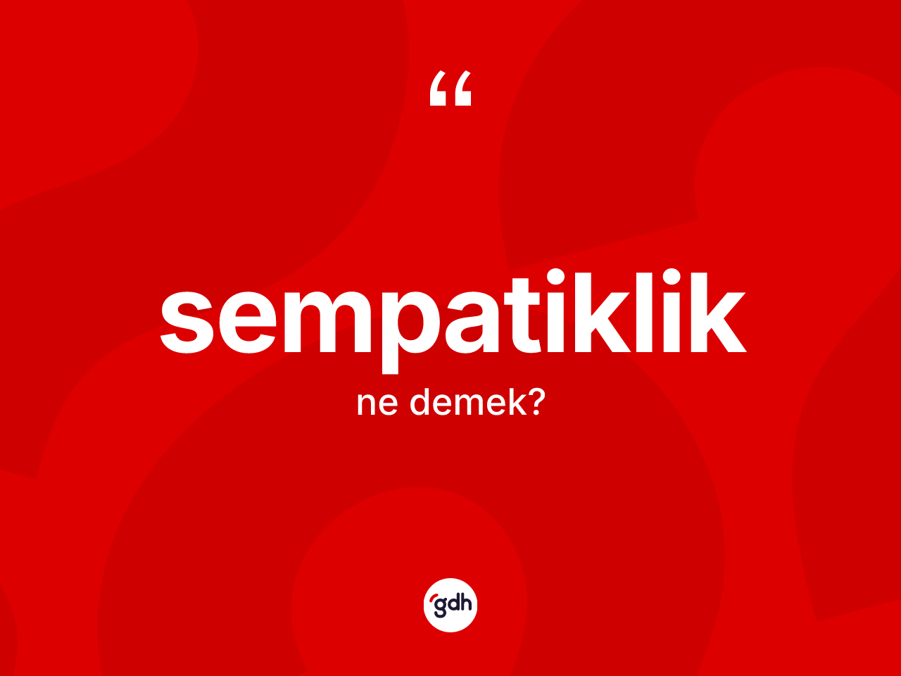 Sempatiklik ne demek? Sempatiklik kelimesinin kaç farklı anlamı var?