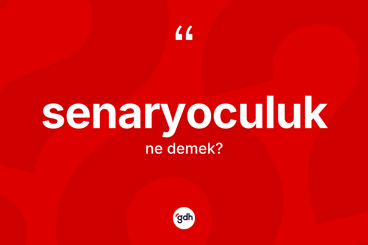 Senaryoculuk nedir? Senaryoculuğun TDK'ya göre anlamı nedir?