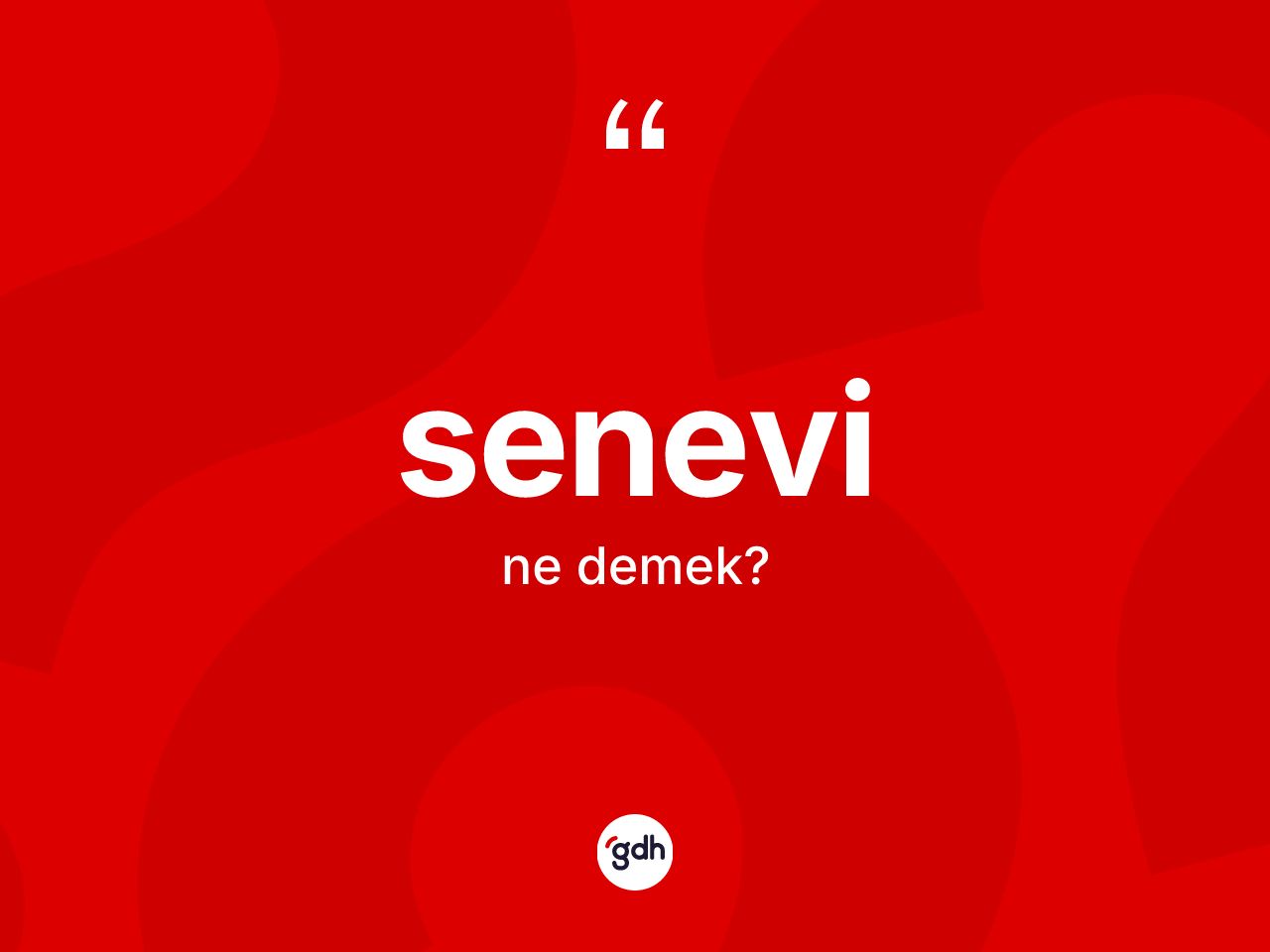 Senevi kelimesinin sözlükteki tanımı nedir? Senevinin TDK'ya göre anlamı nedir?