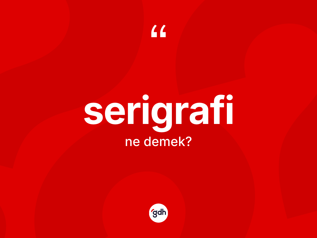 Serigrafi kelimesinin anlamı nedir? Serigrafinin TDK'ya göre anlamı nedir?