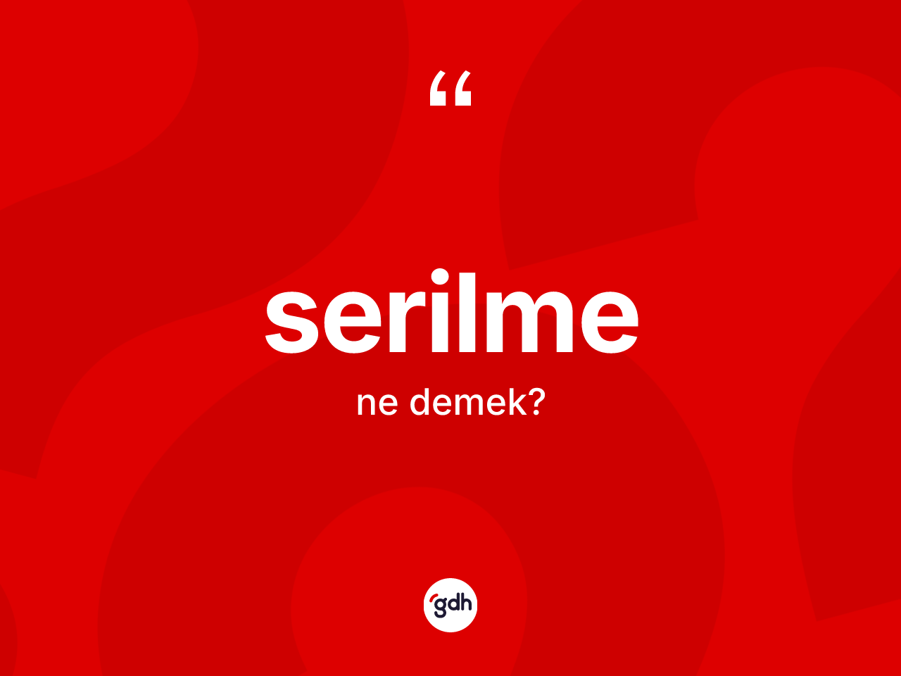 Serilme kelimesinin tanımı nedir? Serilme kelimesinin kaç farklı anlamı var?