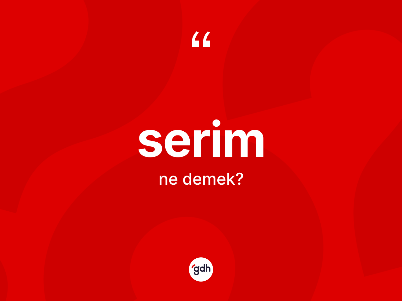 Serim kelimesinin tanımı nedir? Serimin TDK'ya göre anlamı nedir?
