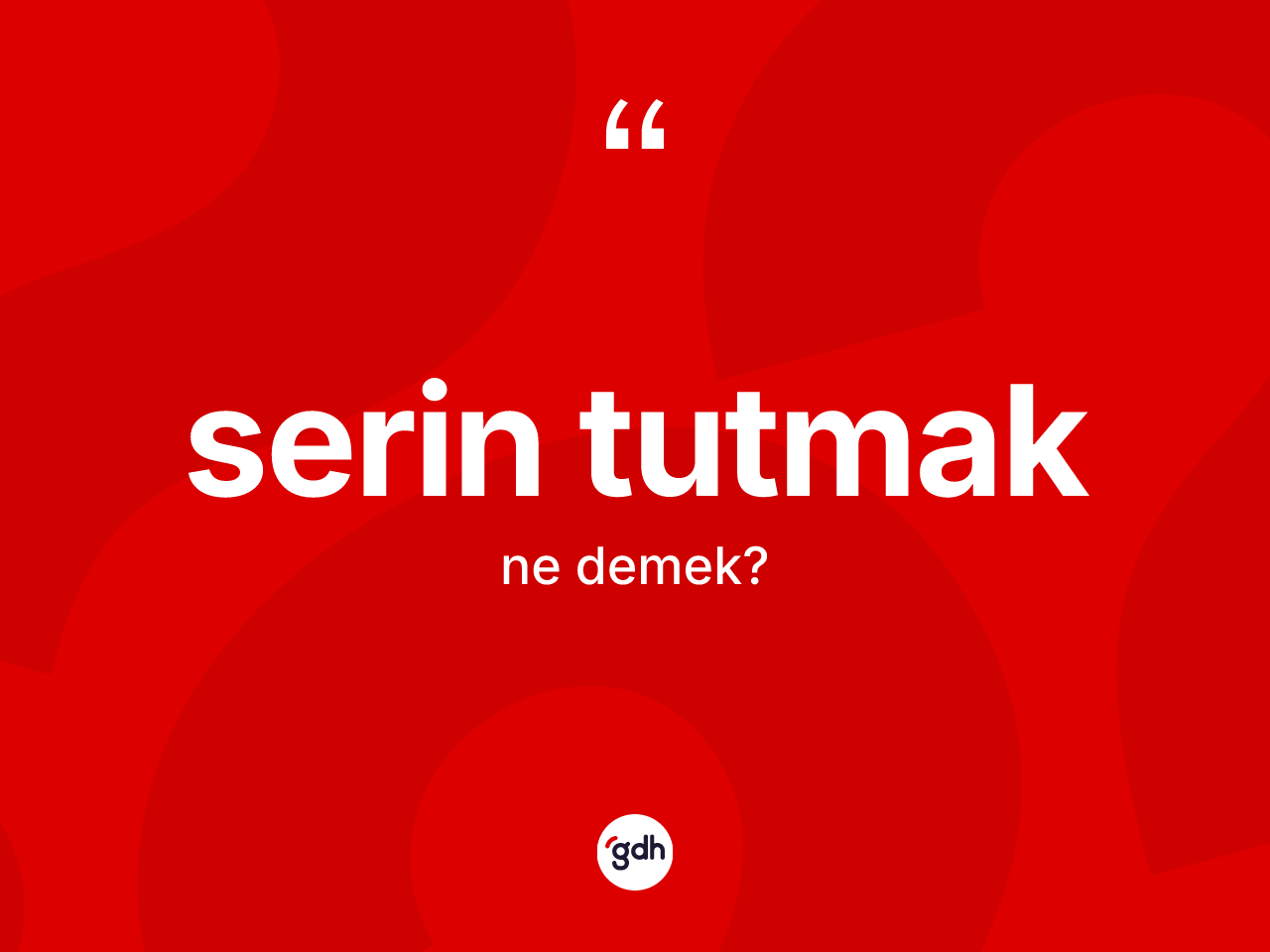 Serin tutmak ifadesinin kısaca tanımı nedir? Serin tutmak ifadesinin TDK anlamı nedir?