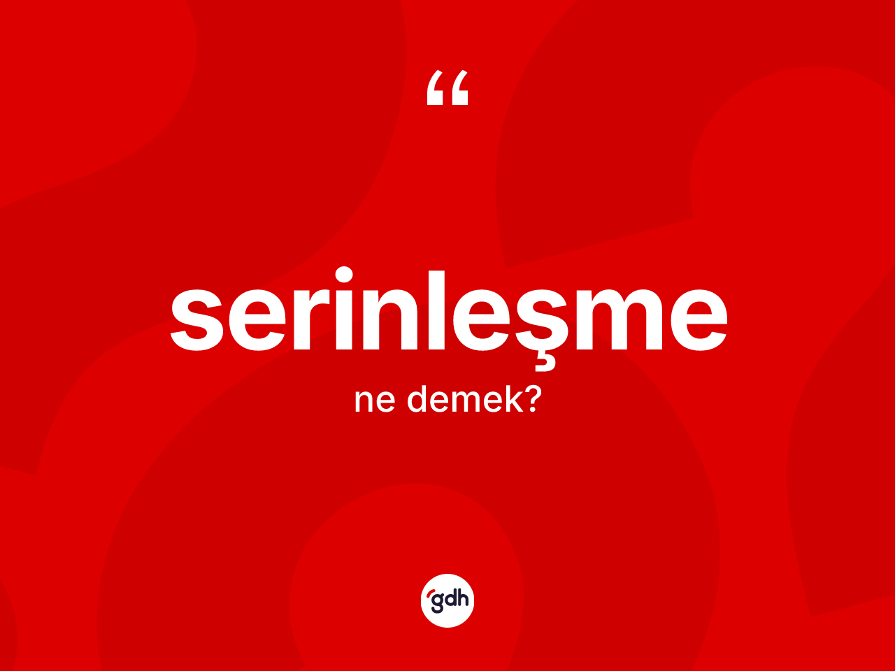 Serinleşme kelimesinin anlamı nedir? Serinleşmenin halk arasındaki kullanımı nasıldır?