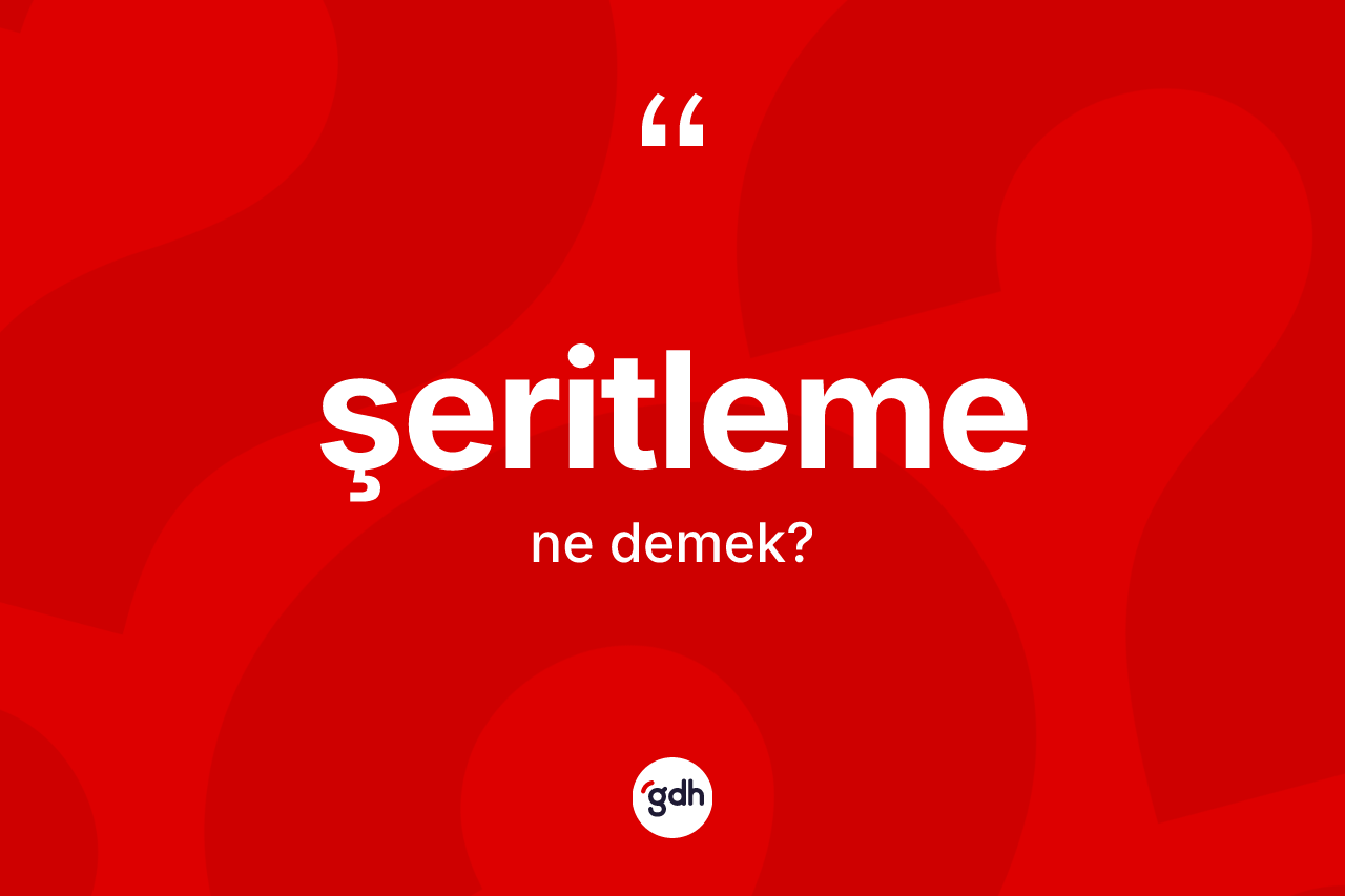 Şeritleme kelimesinin sözlükteki tanımı nedir? Şeritlemenin TDK'ya göre anlamı nedir?