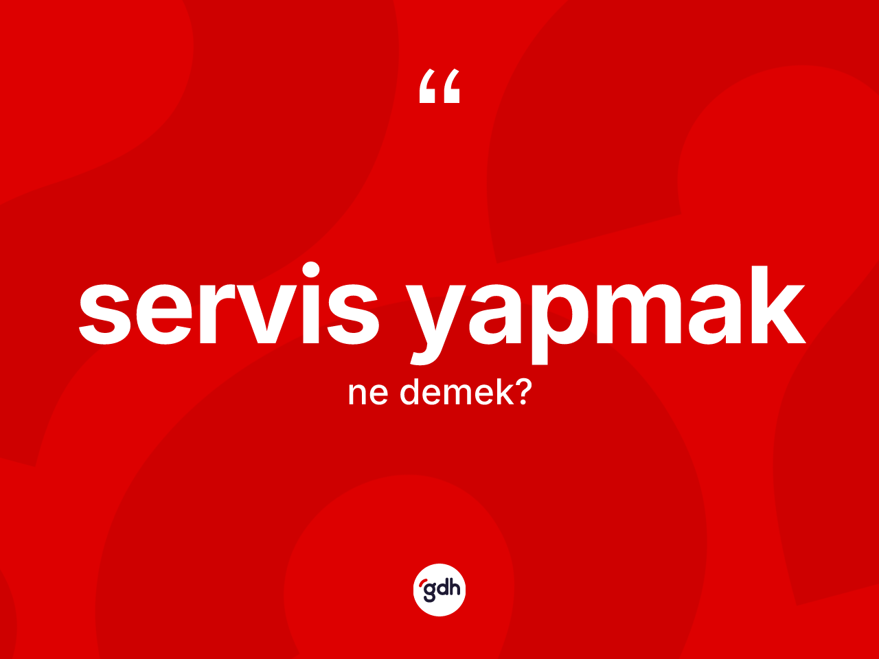 Servis yapmak ifadesinin kısaca anlamı nedir? Servis yapmak ifadesi nerede kullanılır?