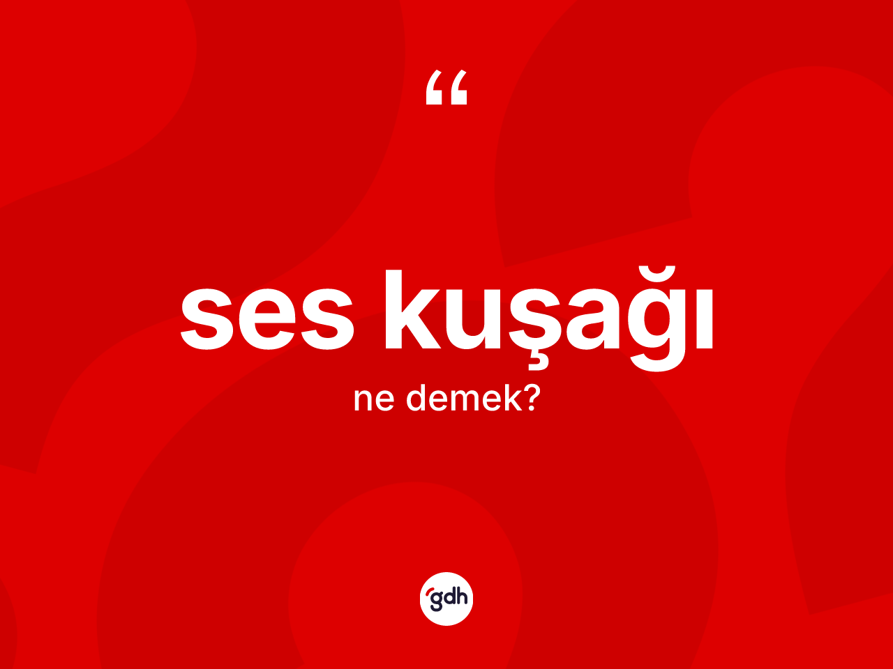 Ses kuşağı kelimesinin anlamı nedir? Ses kuşağı kelimesinin özellikleri nelerdir?