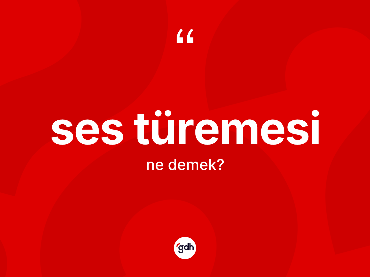 Ses türemesi kelimesinin tanımı nedir? Ses türemesinin kısaca tanımı nedir?