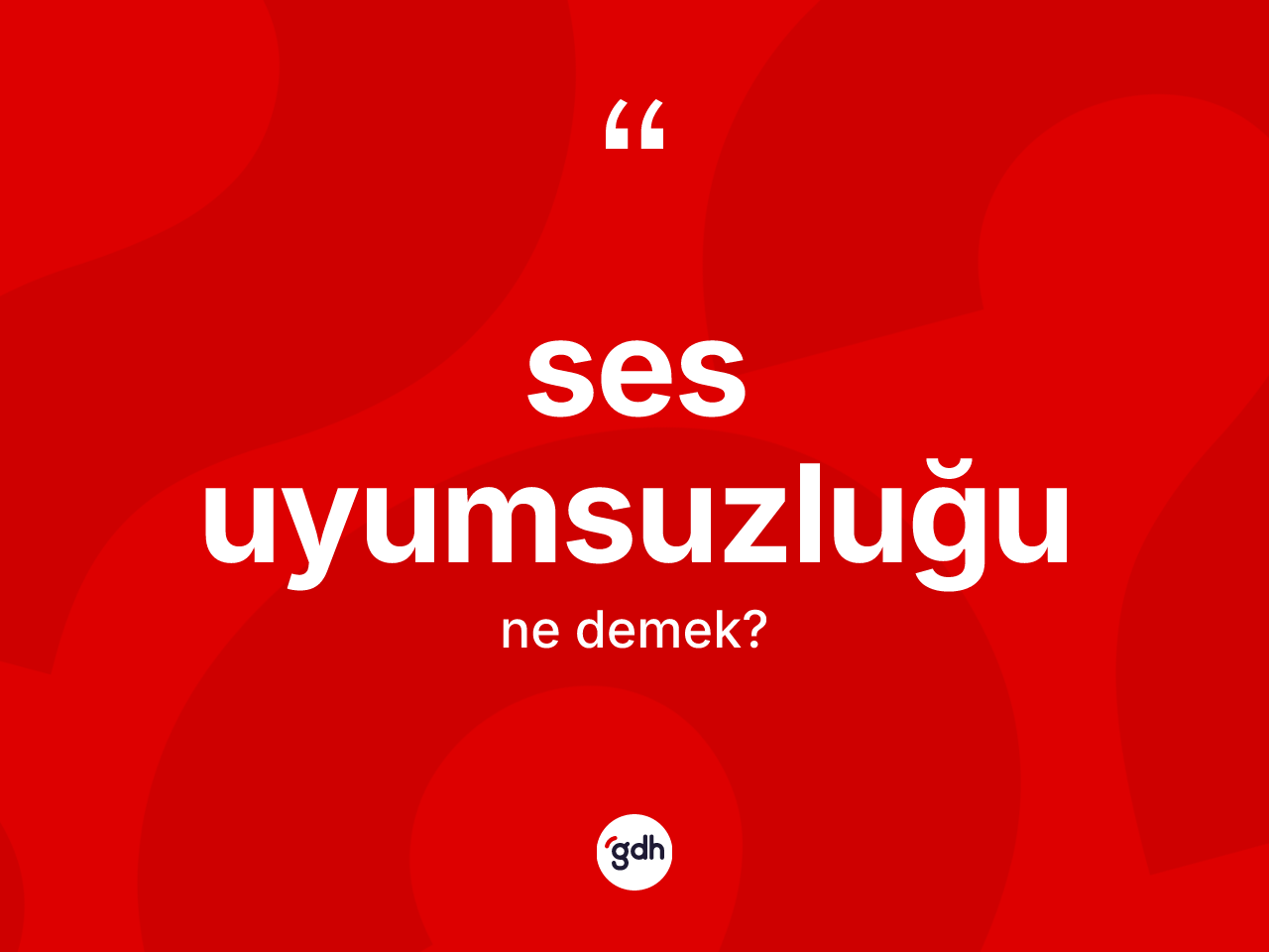 Ses uyumsuzluğu kelimesinin sözlükteki tanımı nedir? Ses uyumsuzluğu kelimesinin TDK'ya göre açıklaması nedir?