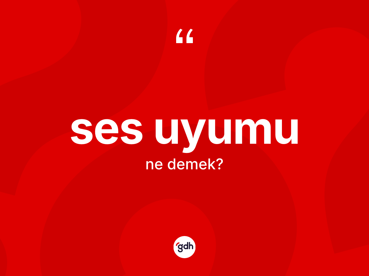 Ses uyumu kelimesinin sözlükteki tanımı nedir? Ses uyumunun TDK'ya göre anlamı nedir?