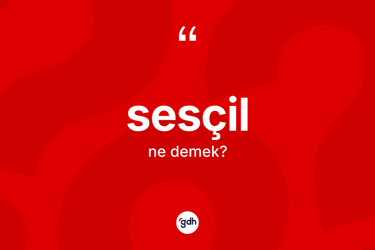 Sesçil kelimesi nedir?