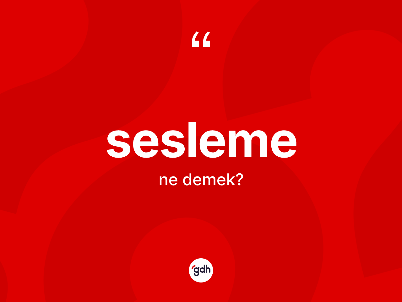 Sesleme kelimesinin anlamı nedir? Seslemenin TDK'ya göre anlamı nedir?