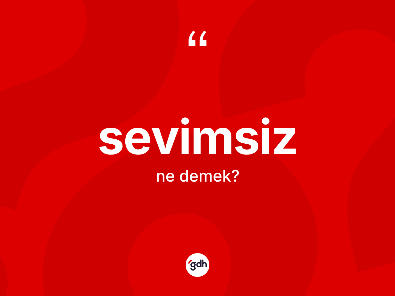 Sevimsiz kelimesi ne anlama gelir? Sevimsizin TDK'ya göre anlamı nedir?