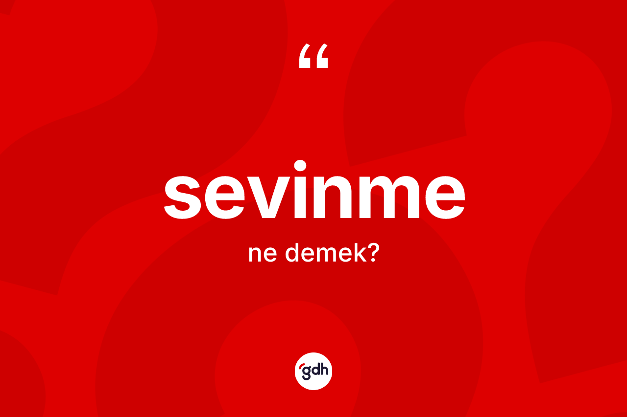 Sevinme kelimesinin tanımı nedir?