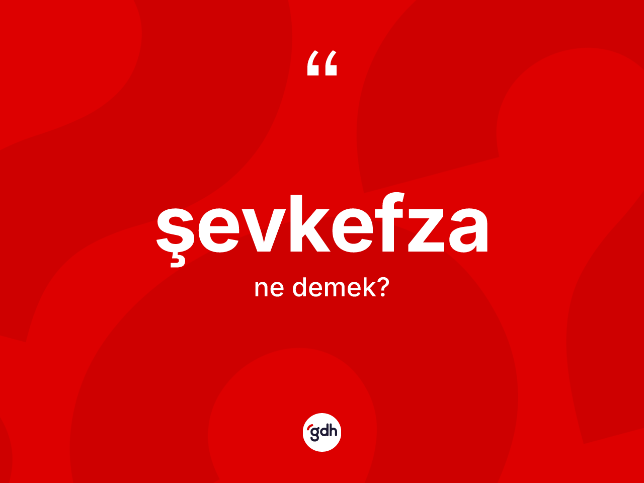 Şevkefza kelimesinin tanımı nedir? Şevkefzanın halk arasındaki kullanımı nasıldır?