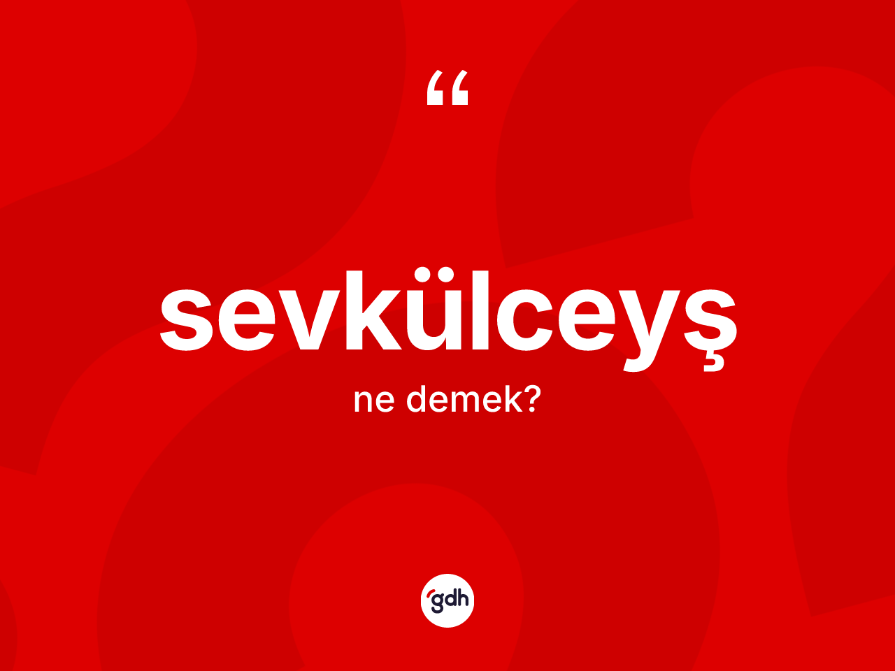 Sevkülceyş kelimesinin sözlükteki tanımı nedir? Sevkülceyşin kısaca tanımı nedir?