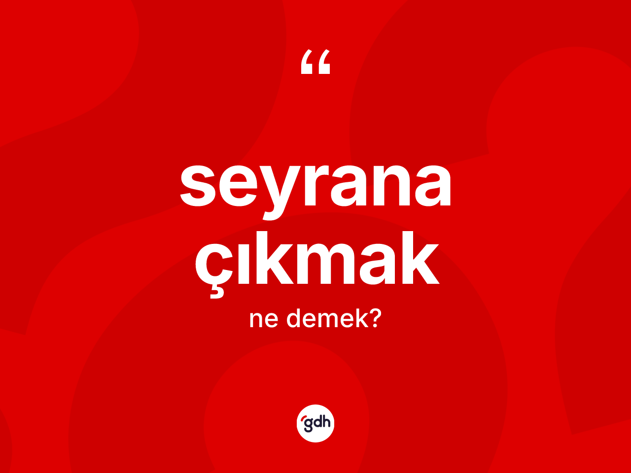 Seyrana çıkmak ne anlama gelir? Seyrana çıkmak ifadesi nerede kullanılır?