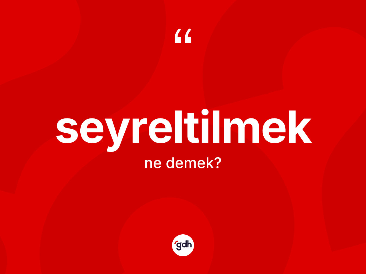 Seyreltilmek kelimesinin tanımı nedir? Seyreltilmeğin kısaca tanımı nedir?