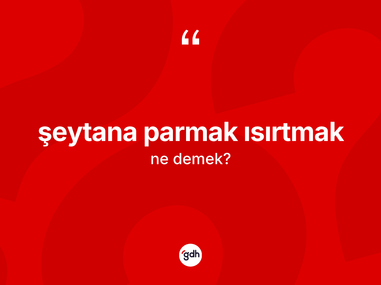 Şeytana parmak ısırtmak ifadesi neyi anlatır? Şeytana parmak ısırtmak ifadesi nerede kullanılır?