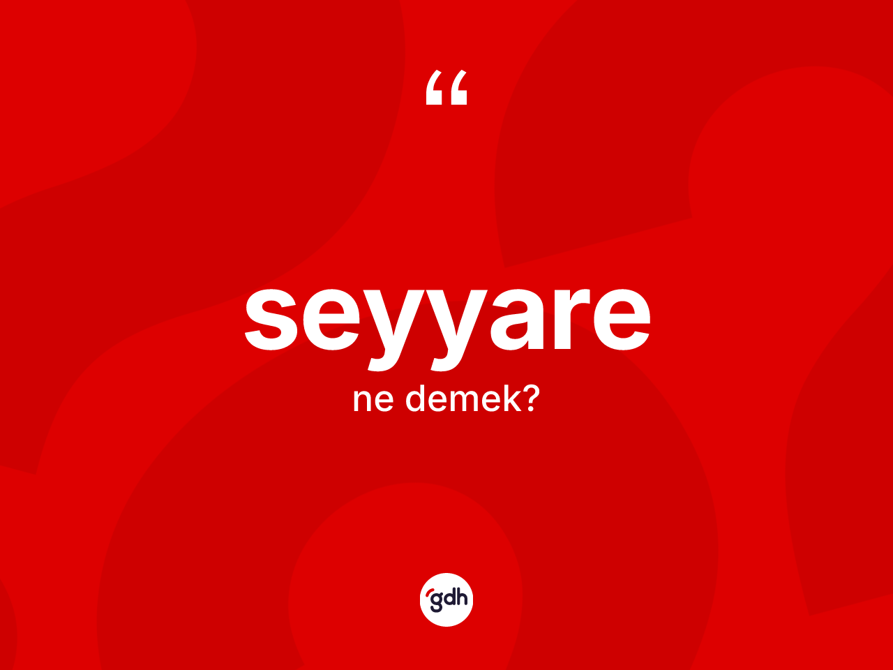 Seyyare ne demek? Seyyare kelimesinin TDK'ya göre açıklaması nedir?