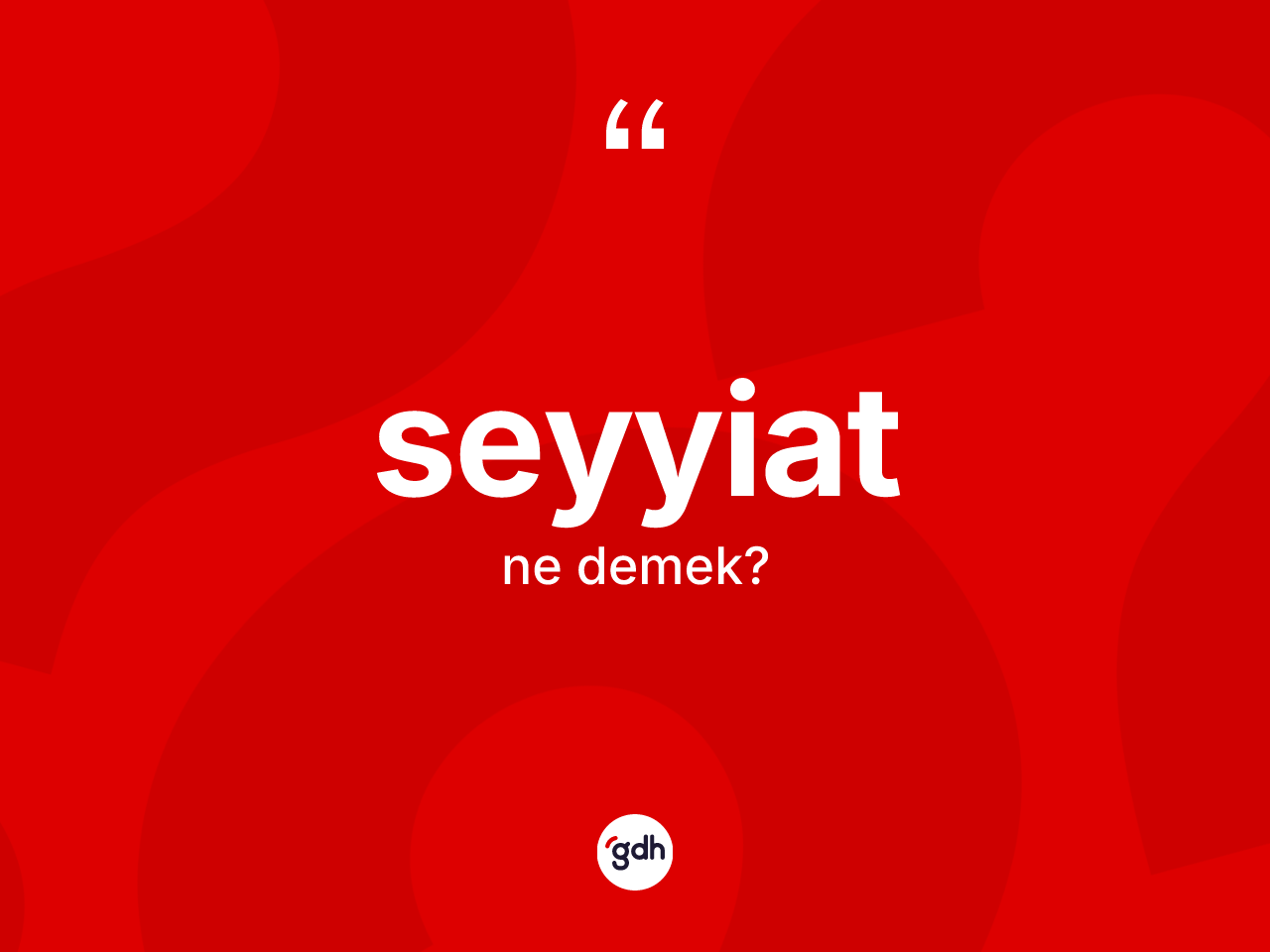Seyyiat kelimesinin tanımı nedir? Seyyiat kelimesinin kaç farklı anlamı var?