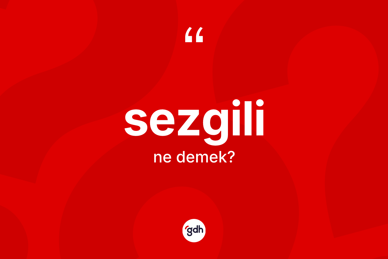 Sezgili kelimesi nedir? Sezgilinin TDK'ya göre anlamı nedir?