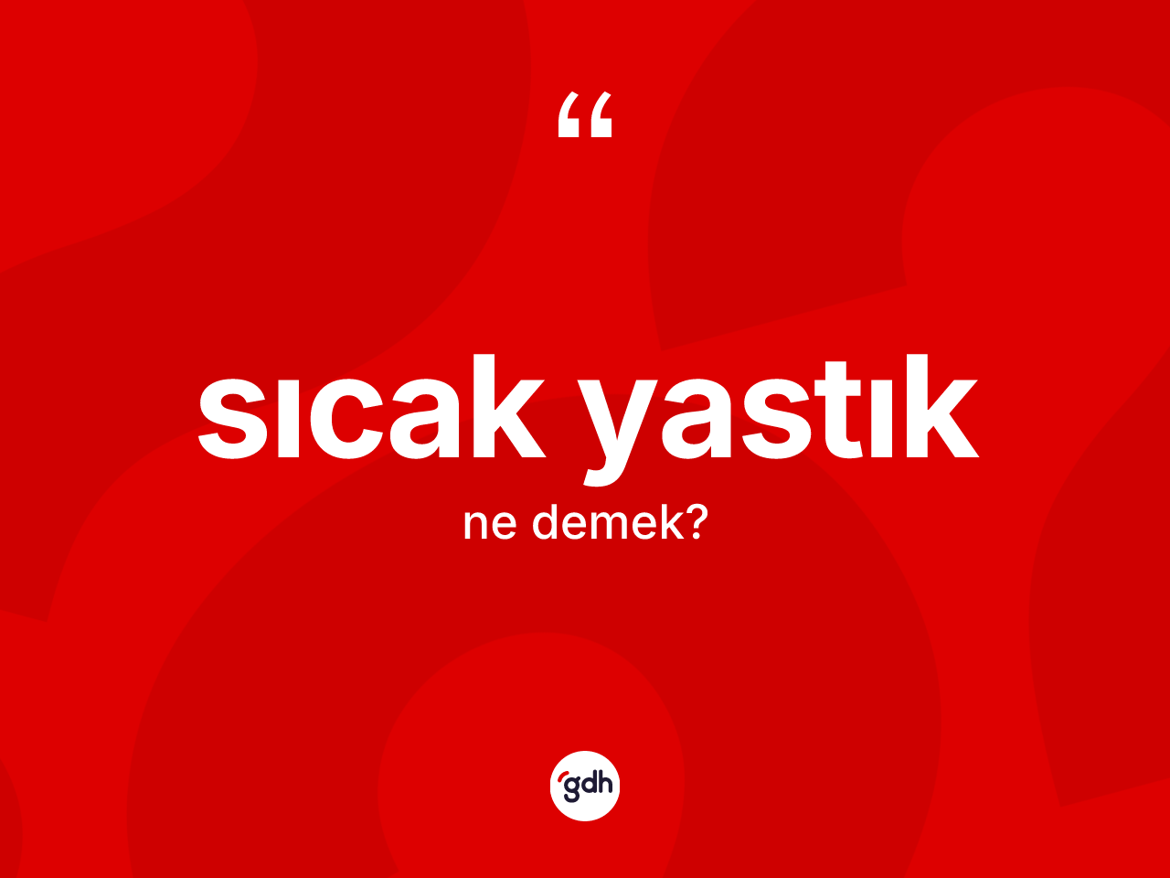 Sıcak yastık kelimesinin anlamı nedir? Sıcak yastık kelimesinin TDK'ya göre açıklaması nedir?