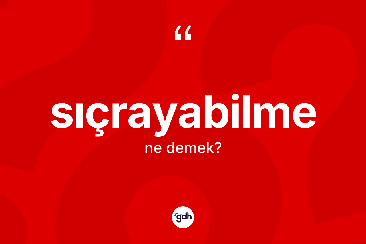 Sıçrayabilme kelimesinin tanımı nedir? Sıçrayabilmenin TDK'ya göre anlamı nedir?