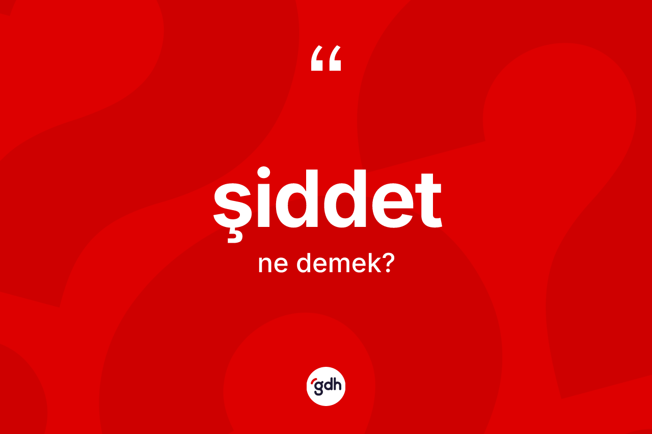 Şiddet nedir? Şiddetin TDK'ya göre anlamı nedir?