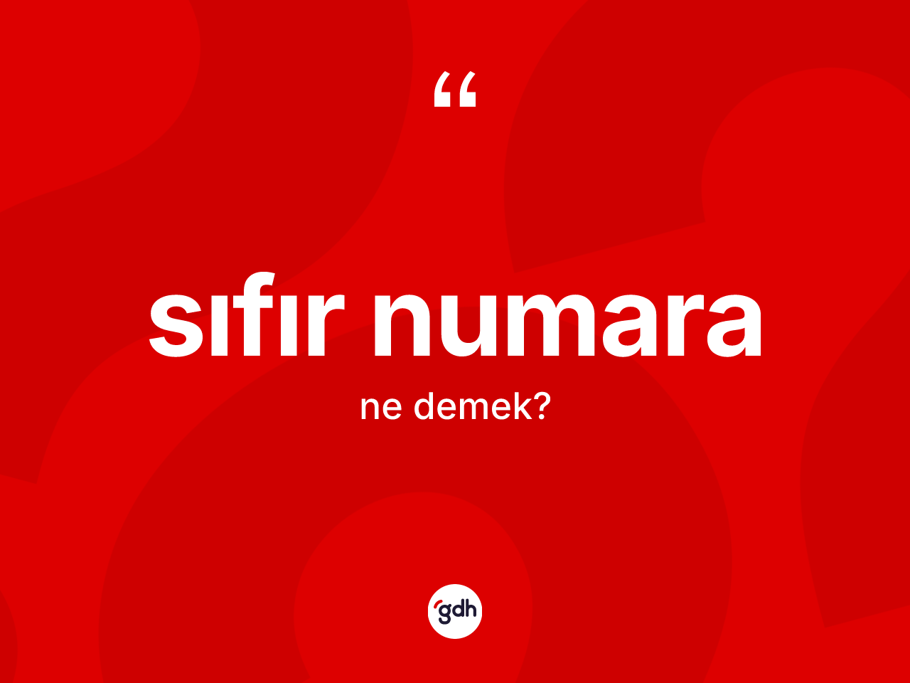 Sıfır numara ne demek? Sıfır numaranın sözlükteki anlamı nedir?