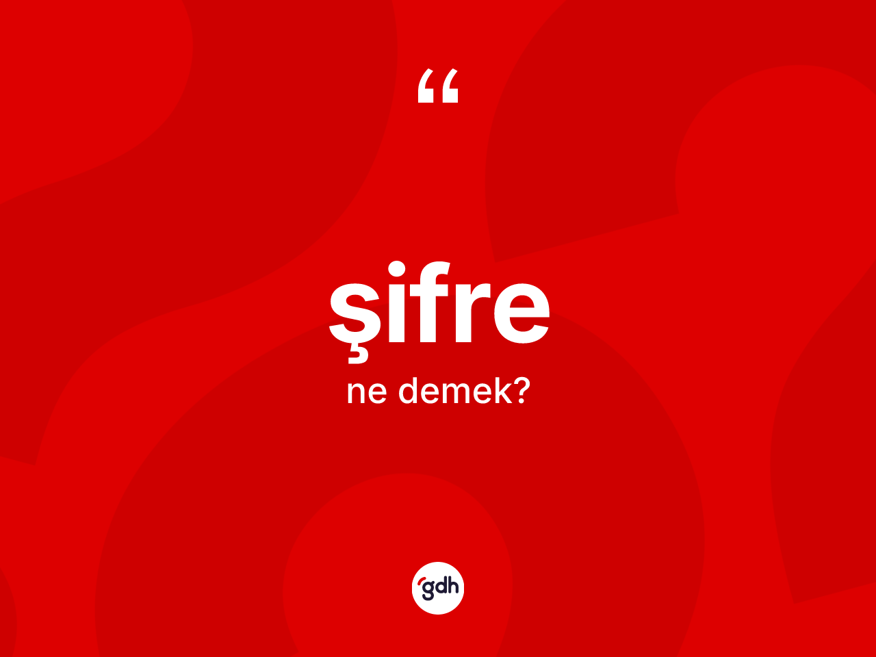 Şifre kelimesinin anlamı nedir? Şifrenin sözlükteki anlamı nedir?