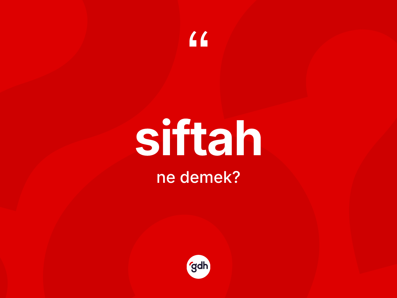 Siftah kelimesinin sözlükteki tanımı nedir? Siftah kelimesinin özellikleri nelerdir?