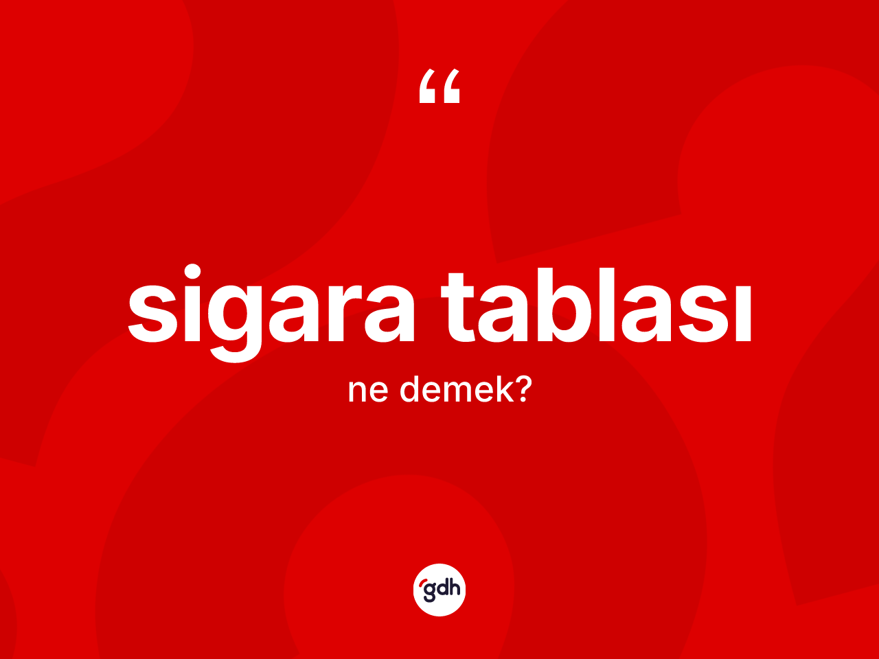Sigara tablası kelimesi nedir? Sigara tablası kelimesinin kaç farklı anlamı var?