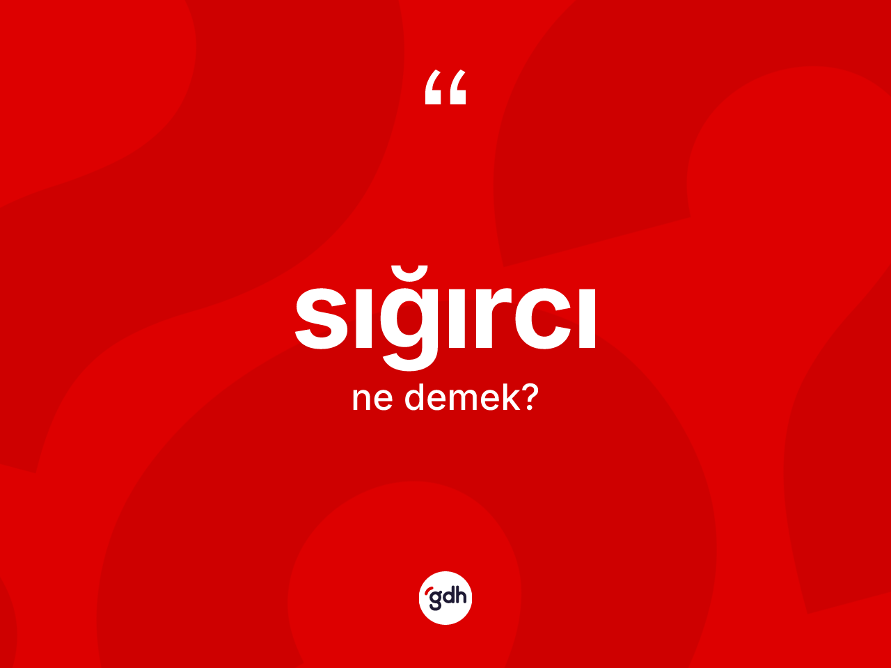 Sığırcı kelimesinin anlamı nedir? Sığırcının halk arasındaki kullanımı nasıldır?