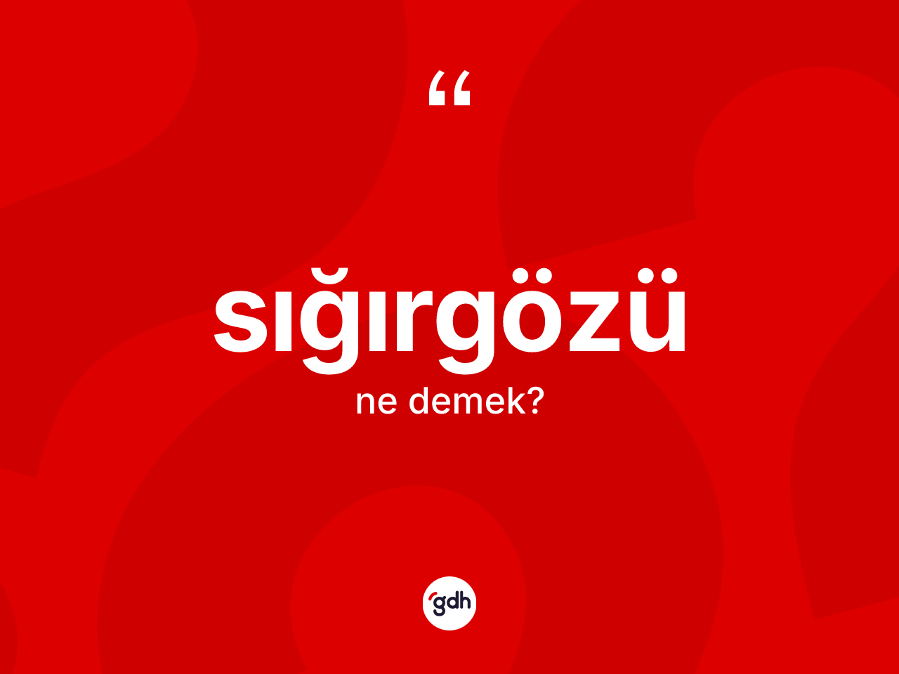 Sığırgözü nedir? Sığırgözünün halk arasındaki kullanımı nasıldır?