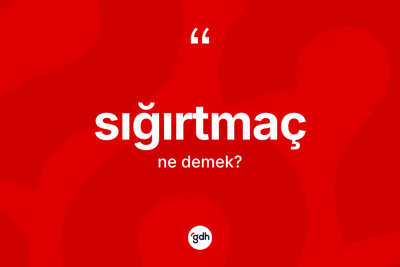 Sığırtmaç ne anlama gelir? Sığırtmacın halk arasındaki kullanımı nasıldır?