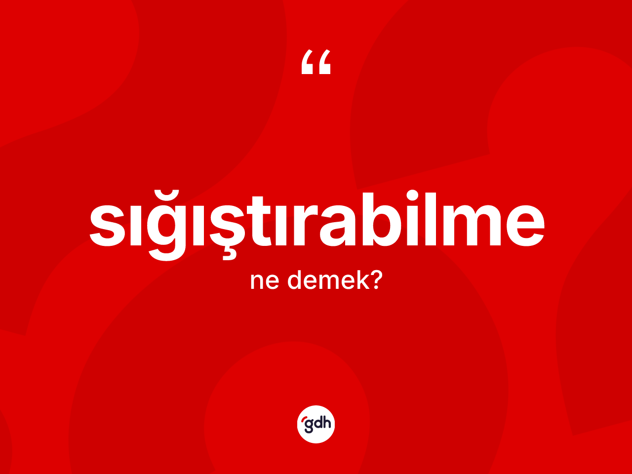 Sığıştırabilme nedir? Sığıştırabilme kelimesinin kaç farklı anlamı var?