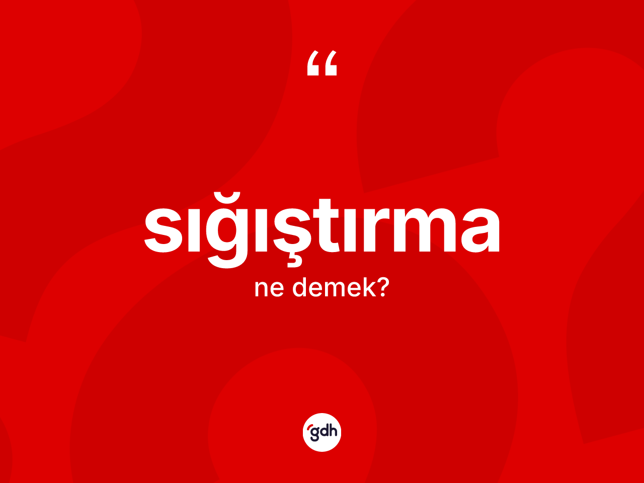 Sığıştırma kelimesinin tanımı nedir? Sığıştırmanın TDK'ya göre anlamı nedir?