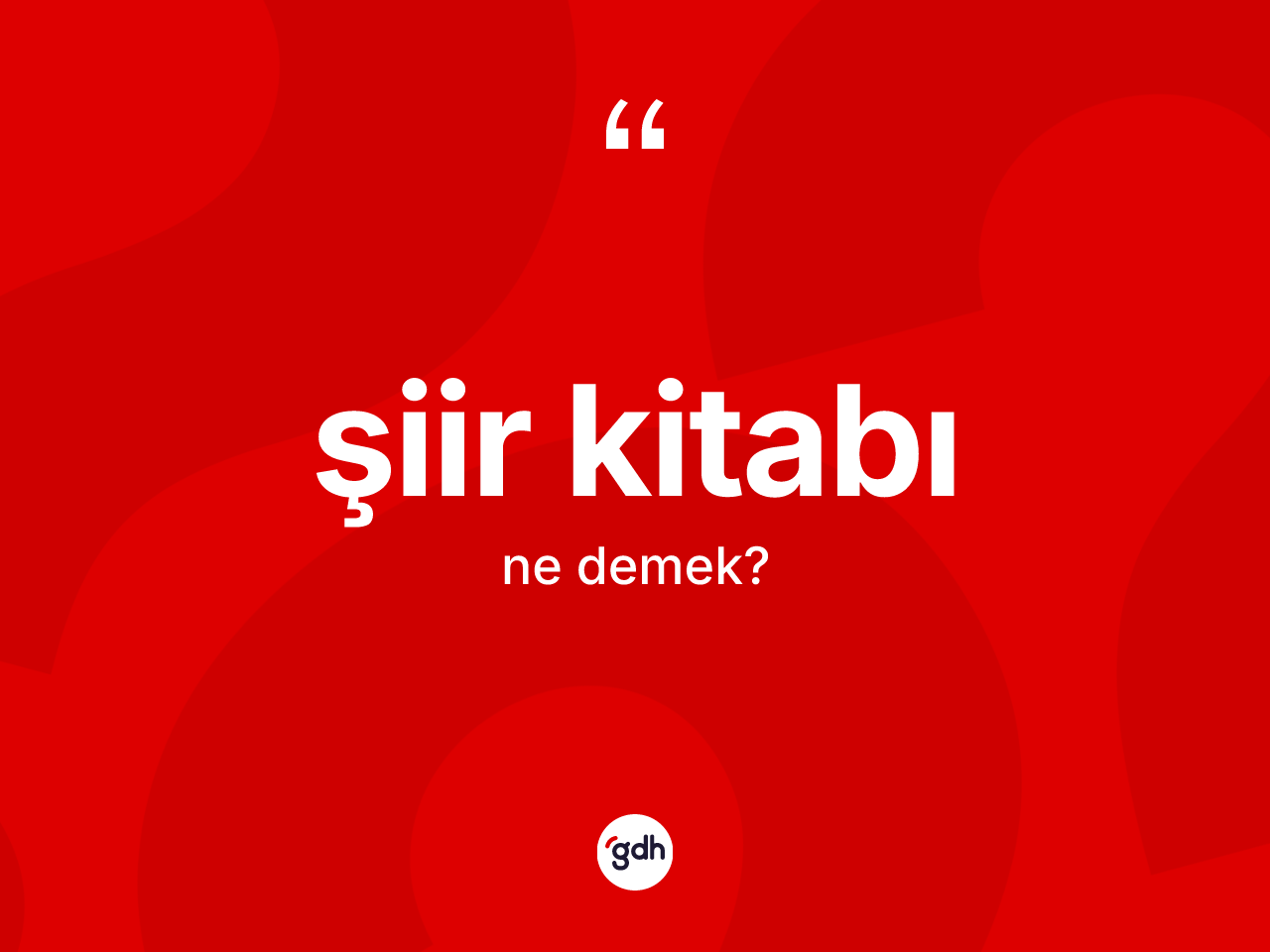 Şiir kitabı kelimesinin anlamı nedir? Şiir kitabının kısaca tanımı nedir?