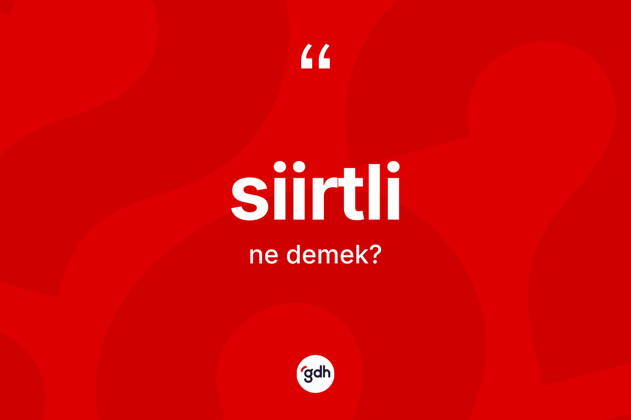 Siirtli kelimesinin tanımı nedir?